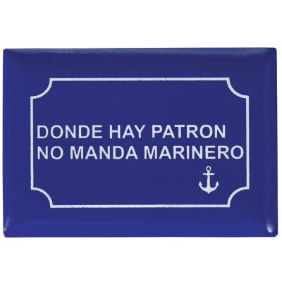 IMAN PLACA METAL AZUL DONDE HAY PATRON NO MANDA